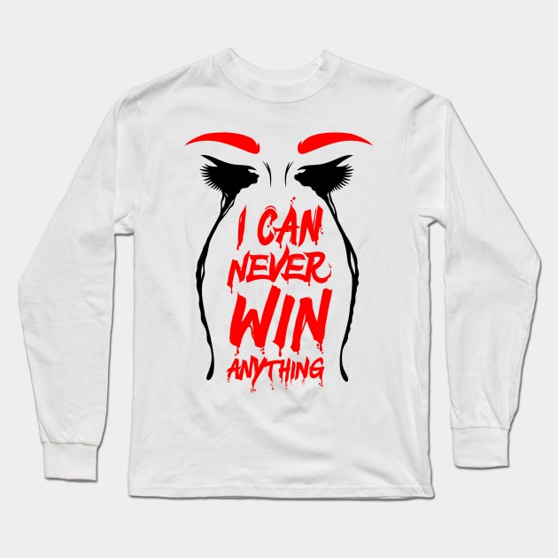 I Can Never Win Anything Long Sleeve T-Shirt by DragCityComics